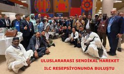 Uluslararası Sendikal Hareket ILC Resepsiyonunda Buluştu