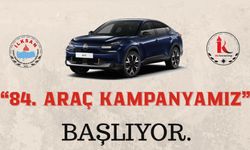 84. ARAÇ KAMPANYAMIZ BAŞLIYOR