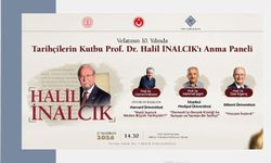 Vefatının 10. Yılında Tarihçilerin Kutbu Prof. Dr. Halil İnalcık’ı Anma Paneli