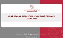 ULUSLARARASI KARDEŞ OKUL UYGULAMASI GENELGESİ YAYIMLANDI