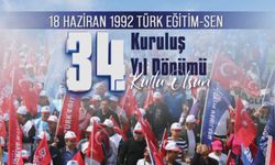 EĞİTİM ÇALIŞANLARININ GÜVEN KAPISI, ŞEREFLİ HAK MÜCADELESİNİN ÖNDERİ TÜRK EĞİTİM-SEN 34 YAŞINDA