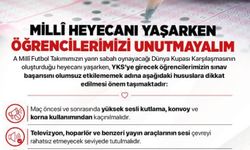 Milli heyecanı yaşarken öğrencilerimiz unutmayalım