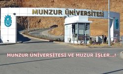 Munzur Üniversitesi ve muzur işler…!