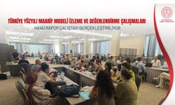 TÜRKİYE YÜZYILI MAARİF MODELİ İZLEME VE DEĞERLENDİRME ÇALIŞMALARI NİHAİ RAPOR ÇALIŞTAYI GERÇEKLEŞTİRİLİYOR