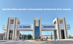 REKTÖRLÜĞÜN USULSÜZ UYGULAMASINA İSTİNAFTAN İPTAL KARARI