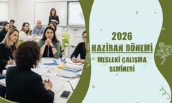 2026 Haziran Dönemi Meslekî Çalışma Semineri