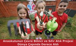 Anaokulunun Çevre Bilinci ve Sıfır Atık Projesi Dünya Çapında Derece Aldı