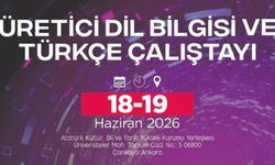 Üretici Dil Bilgisi ve Türkçe Çalıştayı