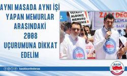 AYNI MASADA AYNI İŞİ YAPAN MEMURLAR ARASINDAKİ 2008 UÇURUMUNA DİKKAT EDELİM