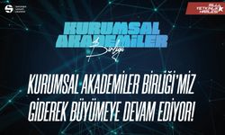Kurumsal Akademiler Birliği; büyüyen üye ağıyla gelişim ekosistemine değer katmaya devam ediyor