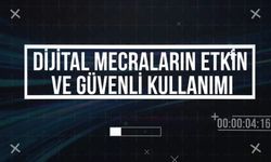 Dijital Mecraların Etkin ve Güvenli Kullanımı Eğitimi