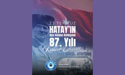 Hatay, Gazi Mustafa Kemal Atatürk’ün “Şahsi meselem” dediği davadır