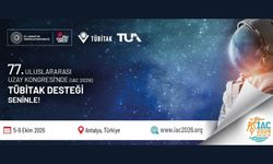 77. Uluslararası Uzay Kongresi’ne (IAC 2026) Katılım Desteği Başvuruları Başladı