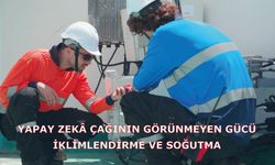 Yapay zekâ çağının görünmeyen gücü İklimlendirme ve soğutma