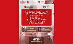 Savunma Sanayiinde İşletme (MBA) Programı Webinar’ı Başladı!