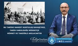 Bu tarihe namzet Kurtuluş Savaşı’mız, tarih varolduğu müddetçe minnet ve takdirle anılacaktır