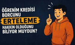 Öğrenim Kredisi Borcu Nasıl Ertelenir?