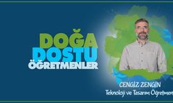 Doğa Dostu Öğretmenler serisinde Cengiz ZENGİN