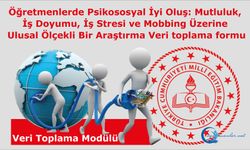 Öğretmenlerde Psikososyal İyi Oluş: Mutluluk, İş Doyumu, İş Stresi ve Mobbing Üzerine Veri toplama formu