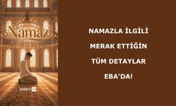 Namazla ilgili merak ettiğin tüm detaylar EBA'da!