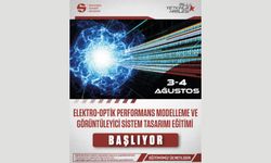 Elektro-Optik Performans Modelleme ve Görüntüleyici Sistem Tasarımı Eğitimi Başlıyor!