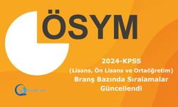 2024-KPSS (Lisans, Ön Lisans ve Ortaöğretim): Branş Bazında Sıralamalar Güncellendi