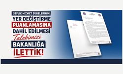 Şeflik Hizmet Sürelerinin Yer Değiştirme Puanlamasına Dahil Edilmesi Talebimizi Bakanlığa İlettik
