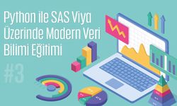 Python ile SAS Viya Üzerinde Modern Veri Bilimi Eğitimi
