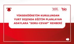 Yükseköğretim Kurulundan yurt dışında eğitim planlayan adaylara “soru-cevap” rehberi