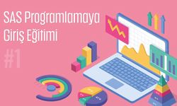 SAS Programlamaya Giriş Eğitimi