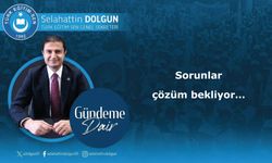Sorunlar çözüm bekliyor…
