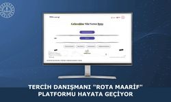 TERCİH DANIŞMANI "ROTA MAARİF" PLATFORMU HAYATA GEÇİYOR