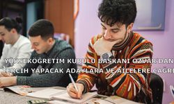 Yükseköğretim Kurulu Başkanı Özvar'dan tercih yapacak adaylara ve ailelere çağrı