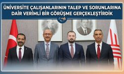 Üniversite çalışanlarının talep ve sorunlarına dair verimli bir görüşme gerçekleştirdik
