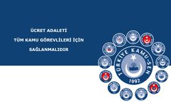 ÜCRET ADALETİ TÜM KAMU GÖREVLİLERİ İÇİN SAĞLANMALIDIR