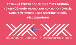 2026-YKS TERCİH DÖNEMİNDE YURT DIŞINDA YÜKSEKÖĞRENİM PLANLAYAN ADAYLARA YÖNELİK TANIMA VE DENKLİK SÜREÇLERİNE İLİŞKİN BİLGİLENDİRME