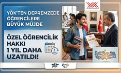 Özel öğrencilik hakkından yararlanan depremzede öğrencilere müjde