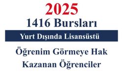 1416 Bursları Yurt Dışında Lisansüstü Öğrenim Görmeye Hak Kazanan Öğrenciler REBUS üzerinden yayınlanmıştır.
