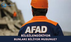 AFAD Bilgilendiriyor Bunları Biliyor Musunuz?
