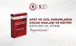 "Afet ve Acil Durumlarda Çocuk Hakları ve Eğitimi Katılımcı El Kitabı" yayımlandı