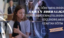 Lise Öğretmenlerinin Akran Zorbalığı Konusunda Kapasitelerinin Güçlendirilmesi Uzaktan Eğitim Semineri