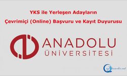 Açıköğretim Fakültesi 2026-2027 Öğretim Yılı YKS ile Yerleşen Adayların Çevrimiçi (Online) Başvuru ve Kayıt Duyurusu
