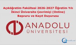 Açıköğretim Fakültesi 2026-2027 Öğretim Yılı İkinci Üniversite Çevrimiçi (Online) Başvuru ve Kayıt Duyurusu