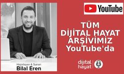 Dijital Hayat programımızın arşivi YouTube kanalımızda.