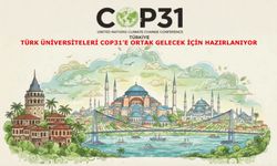 Türk üniversiteleri COP31'e ortak gelecek için hazırlanıyor