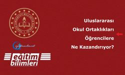 Uluslararası Okul Ortaklıkları Öğrencilere Ne Kazandırıyor?