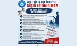 220 TL’LİK EK DERS ÜCRETİYLE GÜÇLÜ EĞİTİM OLMAZ!