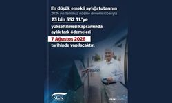 Aylık fark ödemeleri 7 Ağustos 2026 tarihinde yapılacak