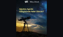 Ağustos Ayında Gökyüzünde Neler Olacak?