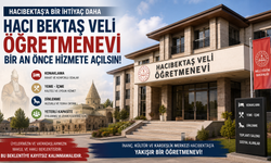 Nevşehir’in Hacı Bektaş ilçesinde öğretmenevi açılmalıdır